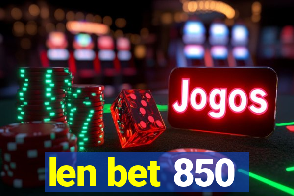 len bet 850